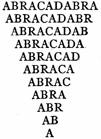 abracadabrangle: a representation of the word "abracadabra" in the visual form of a triangle, used as an amulet or...