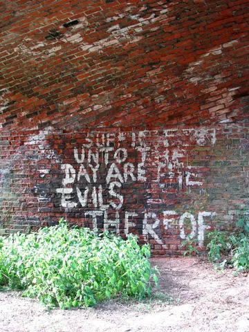 sufficient unto the day is the evil thereof: there is no need to worry about the future; the present provides enough to worry about