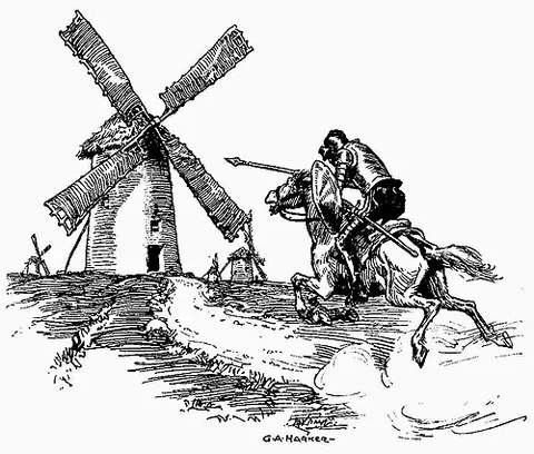 tilt at windmills: to attack imaginary enemies