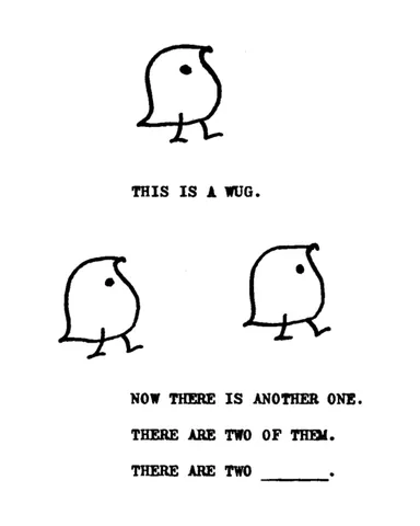 wug: an imaginary creature resembling a bird, used in the Wug Test to investigate the acquisition of the...